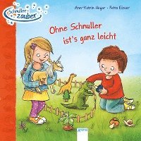 Schnullerzauber. Ohne Schnuller ist's ganz leicht 1