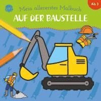 bokomslag Mein allererstes Malbuch. Auf der Baustelle