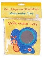 Mein Spiegel- und Kuschelbuch. Meine ersten Tiere