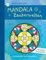 bokomslag Mandala Zauberwelten. Ausmalbilder zum Entspannen