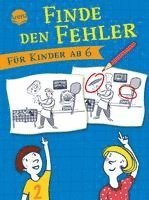 Finde den Fehler. Für Kinder ab 6 1