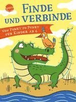 bokomslag Finde und verbinde. Von Punkt zu Punkt für Kinder ab 6