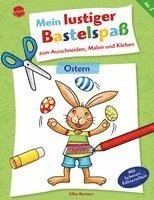 bokomslag Mein lustiger Bastelspaß zum Ausschneiden, Malen und Kleben. Ostern