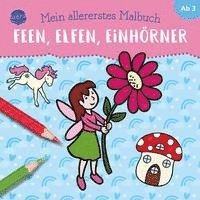 bokomslag Mein allererstes Malbuch. Feen, Elfen, Einhörner