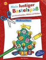 bokomslag Mein lustiger Bastelspaß zum Ausschneiden, Malen und Kleben. Weihnachten