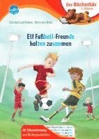 bokomslag Elf Fußball-Freunde halten zusammen