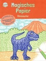 bokomslag Magisches Papier - Das Malbuch mit dem Wow-Effekt. Dinosaurier