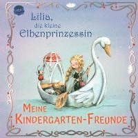 bokomslag Lilia, die kleine Elbenprinzessin. Meine Kindergarten-Freunde