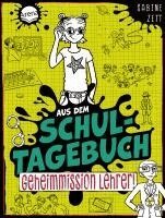 Sabine Zett - Aus dem Schultagebuch (2). Geheimmission Lehrer!, Inbunden