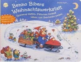 bokomslag Benno Bibers Weihnachtswerkstatt. Spielzeug basteln, Plätzchen backen, nähen und Geschenke packen