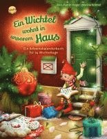bokomslag Ein Wichtel wohnt in unserem Haus. Ein Adventskalenderbuch für 24 Wichteltage