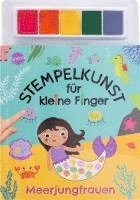 Stempelkunst für kleine Finger. Meerjungfrauen, Häftad