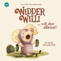 bokomslag Widder Willi will aber alleine! Ein (Nicht-)Mitmach-Buch
