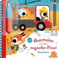 Ausmalen mit dem magischen Pinsel. Baustelle, Häftad