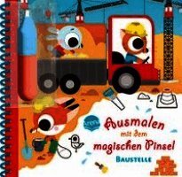 Ausmalen mit dem magischen Pinsel. Baustelle