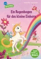 Susanne Böse, Arena Erstlesebücher - Ein Regenbogen für das kleine Einhorn, Inbunden