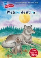 Friederun Reichenstetter, Arena Erstlesebücher - Wie leben die Wölfe?, Inbunden