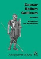 Bellum Gallicum. Wortkunde und Kommentar 1