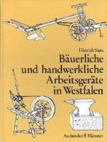 bokomslag Bäuerliche und handwerkliche Arbeitsgeräte in Westfalen