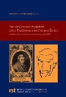 bokomslag Petrus Canisius Zwischen Alten Traditionen Und Neuen Zeiten: Innsbrucker Petrus-Canisius-Tagung 2021