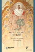 bokomslag The Apocalypse of John: An Essay in Dogmatic Interpretation