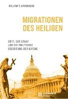 bokomslag Migrationen Des Heiligen: Gott, Der Staat Und Die Politische Bedeutung Der Kirche