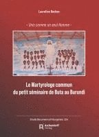 bokomslag Le Martyrologe commun du petit séminaire de Buta au Burundi