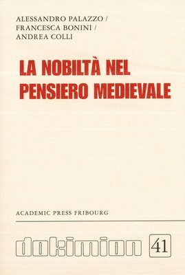 Francesca Bonini, Andrea Colli - La Nobilta Nel Pensiero Medievale, Häftad. Tillgänglighet: Tillfälligt slut