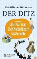 bokomslag Der Ditz oder: Alles was man über Niederländer wissen sollte