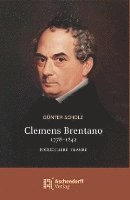 bokomslag Clemens Brentano 1778-1842