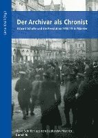 bokomslag Der Archivar als Chronist