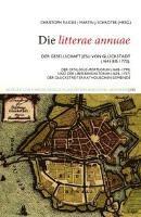 bokomslag Die litterae annuae der Gesellschaft Jesu von Glückstadt(1645 bis 1772), der Catalogus mortuorum (1645-1799) und der Liber benefactorum (1676-1727) der Glückstädter katholischen Gemeinde