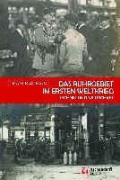 bokomslag Das Ruhrgebiet im Ersten Weltkrieg