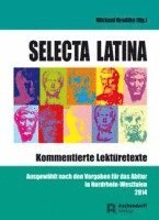 bokomslag Selecta Latina. Kommentierte Lektüretexte