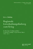 bokomslag Regionale Entscheidungsfindung Zum Krieg: Die Weimarer Herzoge Zwischen Furstlicher Beratung Und Gelehrtem Diskurs (1603-1623)