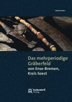bokomslag Das Mehrperiodige Graberfeld Von Ense-Bremen, Kreis Soest