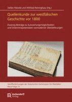 Stefan Patzold, Wilfried Reininghaus - Quellenkunde Zur Westfalischen Geschichte VOR 1800: Band 1, Inbunden