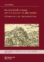 Die Grafschaft Limburg Vom 13. Bis Zum 19. Jahrhundert: Ein Territorium Des 'Dritten' Westfalen Im Alten Reich 1