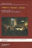 bokomslag 1848/49 in Westfalen Und Lippe: Biografische Schlaglichter Aus Der Revolutionshistorischen Peripherie
