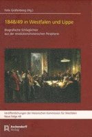 bokomslag 1848/49 in Westfalen Und Lippe: Biografische Schlaglichter Aus Der Revolutionshistorischen Peripherie