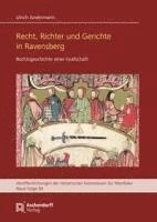 Recht, Richter Und Gerichte in Ravensberg: Rechtsgeschichte Einer Grafschaft