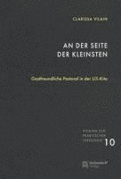 bokomslag An N Der Seite Der Kleinsten: Gastfreundliche Pastoral in Der U3-Kita