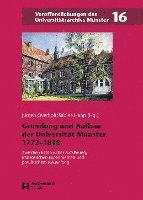 bokomslag Gründung und Aufbau der Universität Münster, 1773-1818