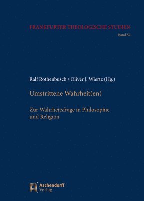 bokomslag Umstrittene Wahrheit(en): Zur Wahrheitsfrage in Philosophie Und Religion