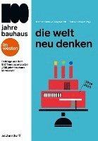 bokomslag Die Welt Neu Denken: Beitrage Aus Dem Eroffnungssymposium 100 Jahre Bauhaus Im Westen