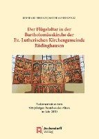 bokomslag Der Flugelaltar in Der Bartholomauskirche Der Ev.-Lutherischen Kirchengemeinde Rodinghausen: Dokumentation Zum 500-Jahrigen Bestehen Des Altars Im Jah