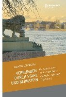 bokomslag Verbunden Durch Stahl Und Bernstein: Die Stadt Essen Im Kontext Der Deutsch-Russischen Geschichte
