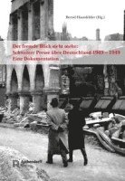 Der Fremde Blick Sieht Mehr: Schweizer Presse Uber Deutschland 1945 -1949 1