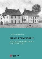 bokomslag Firma Und Familie: Vier Generationen Hueck in Ludenscheid