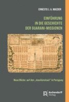 bokomslag Einführung in die Geschichte der Guarani-Missionen